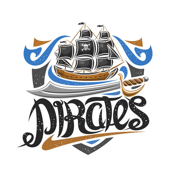 Vector logo dla Pirate party, koncepcja dekoracyjna z ilustracją żaglówkę, miecz kreskówki i oryginalny krój pisma pędzla dla piratów słowo, maskotka Buccaneer dla dzieci wakacje na białym tle. - Wektor, obraz