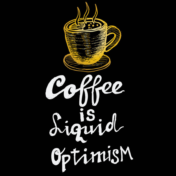 cup of coffee, coffee is liquid optimism - Vector, Image