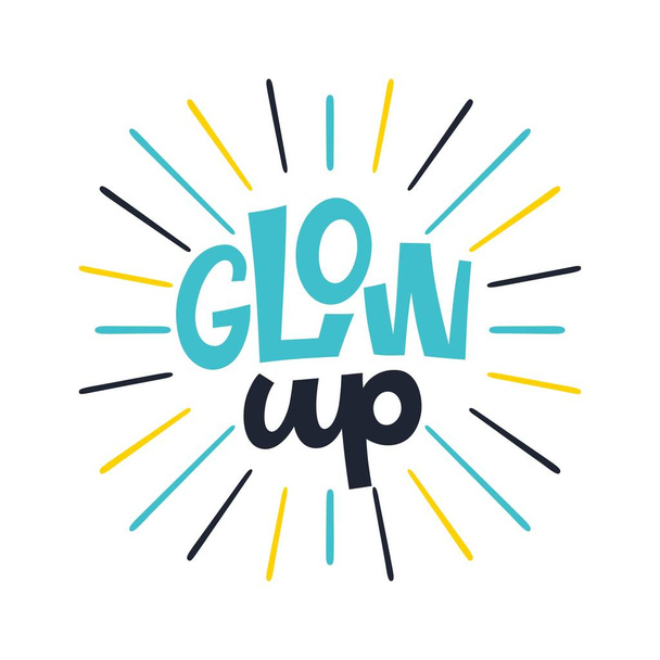 Glow up. Bright colored letters. Modern hand drawn lettering. Colourful lettering for postcards and banners. Motivational calligraphy poster. Stylish font typography. Abstract type. - ベクター画像
