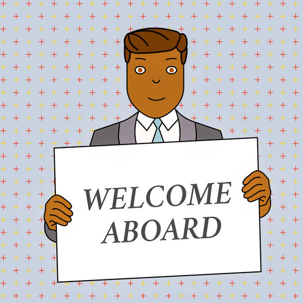 Word writing text Welcome Aboard. Business concept for Expression of greetings to a demonstrating whose arrived is desired Smiling Man Holding Formal Suit Big Blank Poster Board in Front of Himself. - Photo, Image