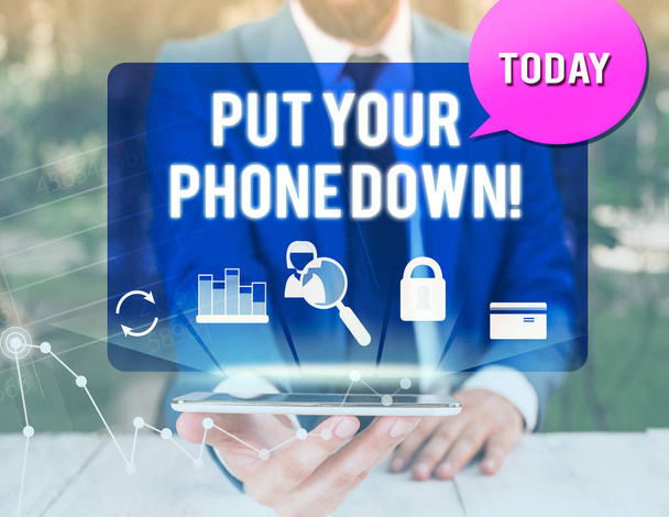 Handwriting text writing Put Your Phone Down. Concept meaning end telephone connection saying goodbye caller man icons smartphone speech bubble office supplies technological device. - Photo, Image