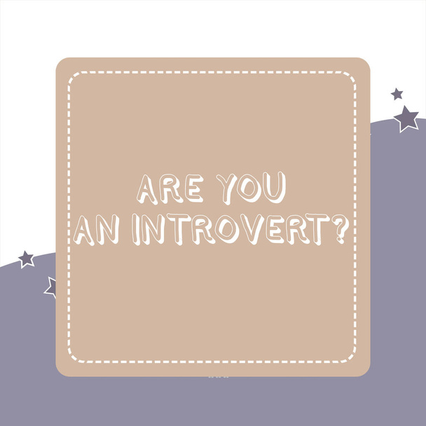 El yazısı metin Bir Introvertquestion misiniz. Kavram anlamı kim içe zihinsel Kesikli Stipple Line Blank Kare Renkli Cutout Çerçeve Parlak Arka Plan açmak eğilimindedir gösteren. - Fotoğraf, Görsel