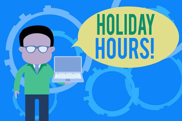Word pisanie tekstu Holiday Hours. Koncepcja biznesowa dla pracy w nadgodzinach dla pracowników w ramach elastycznych harmonogramów pracy stojący człowiek w garniturze noszących okulary gospodarstwa otwartego laptopa zdjęcie art. - Zdjęcie, obraz