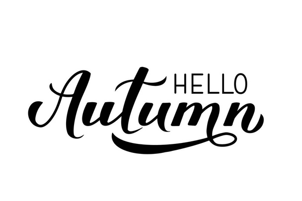Hello autumn calligraphy hand lettering isolated on white. Seasonal quote typography poster. Easy to edit vector template for banner, flyer, sticker, postcard, mug, t-shirt, etc. - Vector, afbeelding