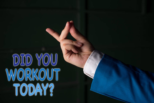 Signo de texto mostrando Did You Workout Today. Foto conceptual preguntando si se hace sesión de ejercicio físico Mano aislada señalando con el dedo. Concepto de negocio señalando dedo
. - Foto, Imagen
