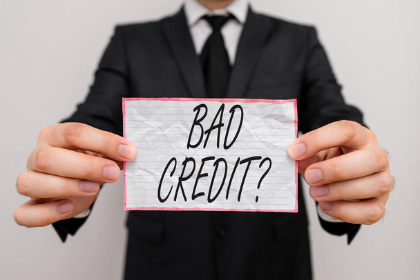 Text sign showing Bad Creditquestion. Conceptual photo inabilityof a demonstrating to repay a debt on time and in full. - Photo, Image