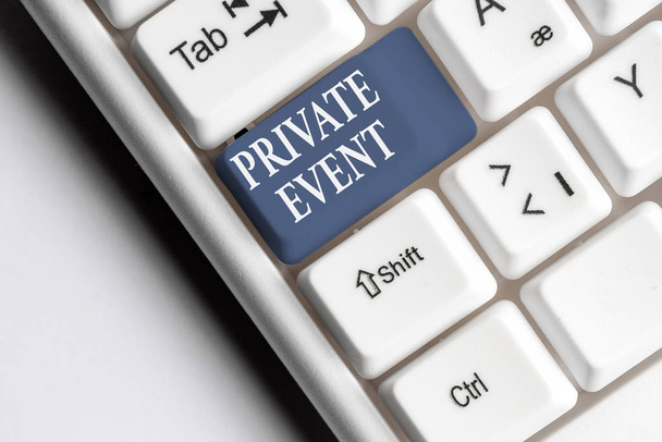 Text sign showing Private Event. Conceptual photo Exclusive Reservations RSVP Invitational Seated White pc keyboard with empty note paper above white background key copy space. - Photo, Image
