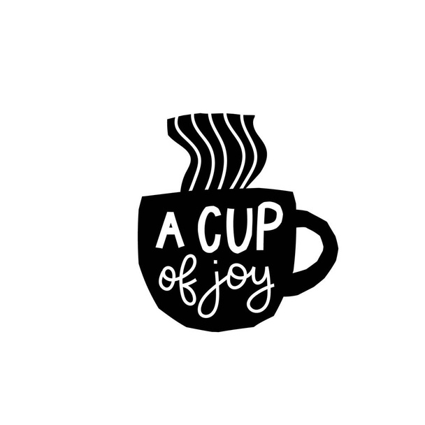 Csésze-ból öröm kávé ing idéz betűk - Vektor, kép