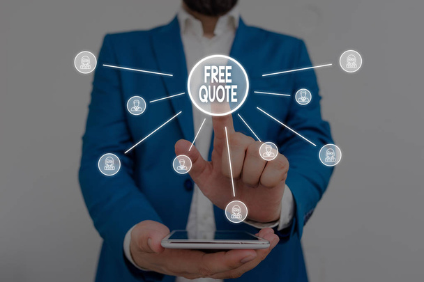 Text sign showing Free Quote. Conceptual photo A brief phrase that is usualy has impotant message to convey Male human wear formal work suit presenting presentation using smart device. - Photo, Image