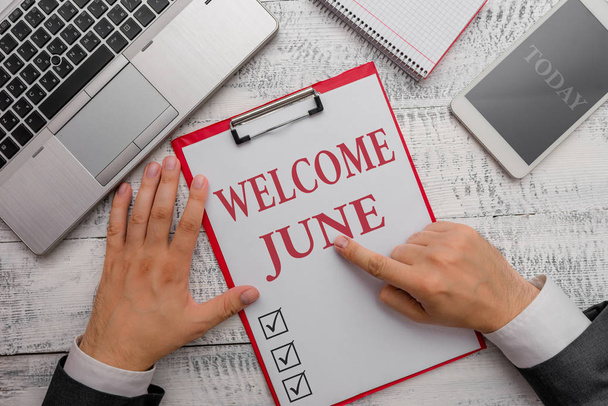 Handwriting text Welcome June. Concept meaning Calendar Sixth Month Second Quarter Thirty days Greetings. - Photo, Image