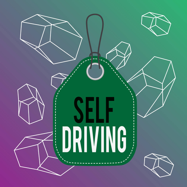 Sana kirjoittaa tekstiä Self Driving. Liiketoiminta konsepti Autonominen ajoneuvo Kyky navigoida ilman huanalysis input Tyhjä tag tyhjä tila värikäs tausta etiketti suorakulmion liitteenä merkkijono
. - Valokuva, kuva