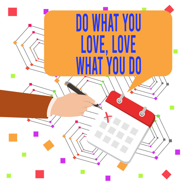 Conceptual hand writing showing Do What You Love Love What You Do. Business photo text Pursue your dreams or passions in life Formal Suit Crosses Off One Day Calendar Red Ink Ballpoint Pen. - Photo, Image