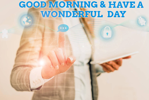 Word writing text good morning und haben einen wunderbaren Tag. Business-Konzept für die Begrüßung von jemandem am Anfang des Tages weiblichen Menschen tragen formale Arbeitsanzug präsentiert Präsentation verwenden Smart-Gerät. - Foto, Bild