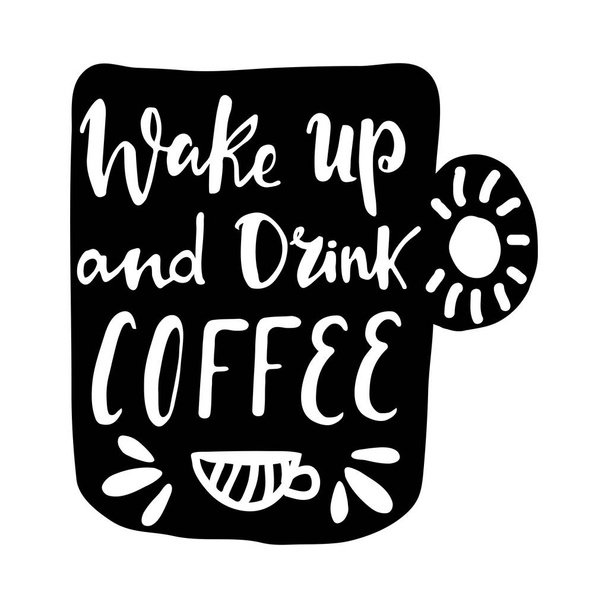 Hand lettering quote aboute coffee drawn by hand in shape of cup on white background - Wektor, obraz
