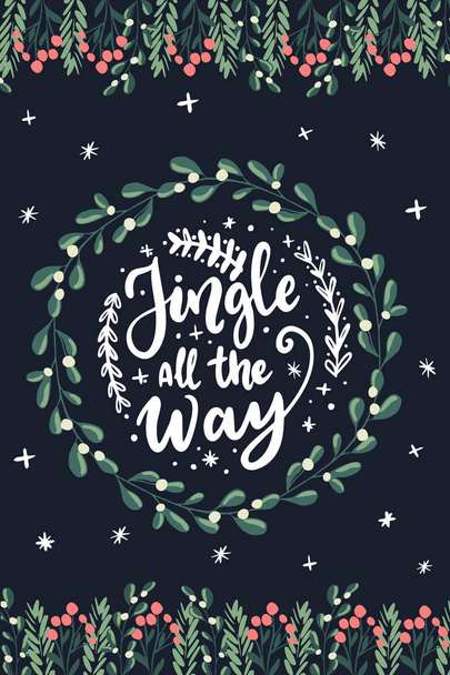 Jingle all the way typography banner and christmas wreath, hand drawn vector floral illsutration. Merry Christmas greeting card, poster, flyer template - Вектор, зображення