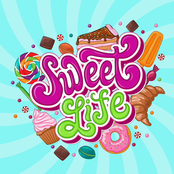 Sweet life lettering logo and sweets set. - Vektori, kuva