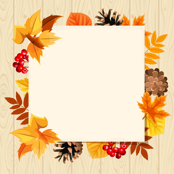 Vector paper card with colorful autumn leaves, rowanberries and pinecones on a wooden background. - Vektor, Bild