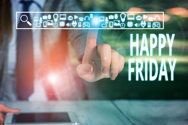 Writing note showing Happy Friday. Business photo showcasing Greetings on Fridays because it is the end of the work week Woman wear formal work suit presenting presentation using smart device. - Photo, Image