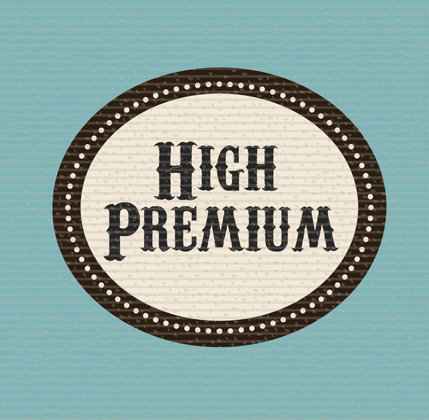 high premium - Vector, Image