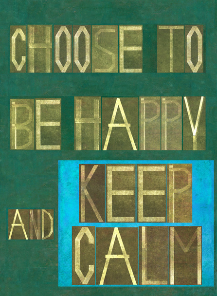Words "Choose to be happy and keep calm " - Foto, Imagen