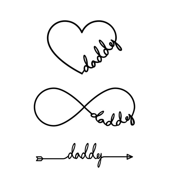 Daddy - word with infinity symbol, hand drawn heart, one black arrow line. Minimalistic drawing of phrase illustration - Vector, Image