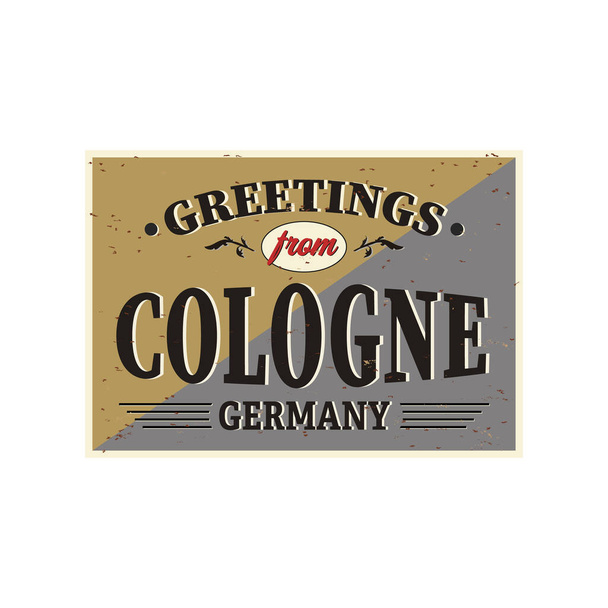 Vintage Touristic Greeting Card - Cologne, Germany - Vector EPS10. Grunge effects can be easily removed for a brand new, clean sign. - Vector, Image
