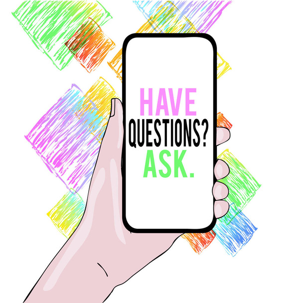 Conceptual hand writing showing Have Questions Zadaj pytanie. Business photo showcasing z prośbą o odpowiedź z opiniami Zbliżenie urządzenia Smartphone odbędzie się w przestrzeni ręcznej i tekstowej. - Zdjęcie, obraz
