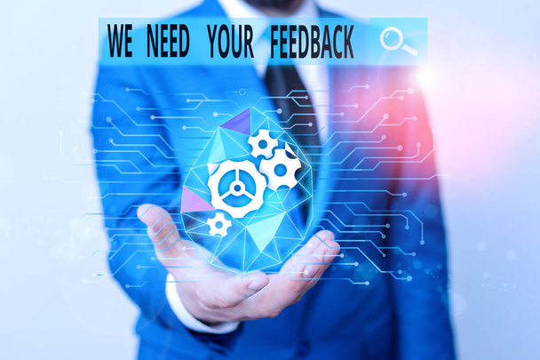 Tekst schrijven We hebben je feedback nodig. Business concept for Give us your review thoughts comments what to improve Male human wear formal work suit presentation presentation using smart device. - Foto, afbeelding
