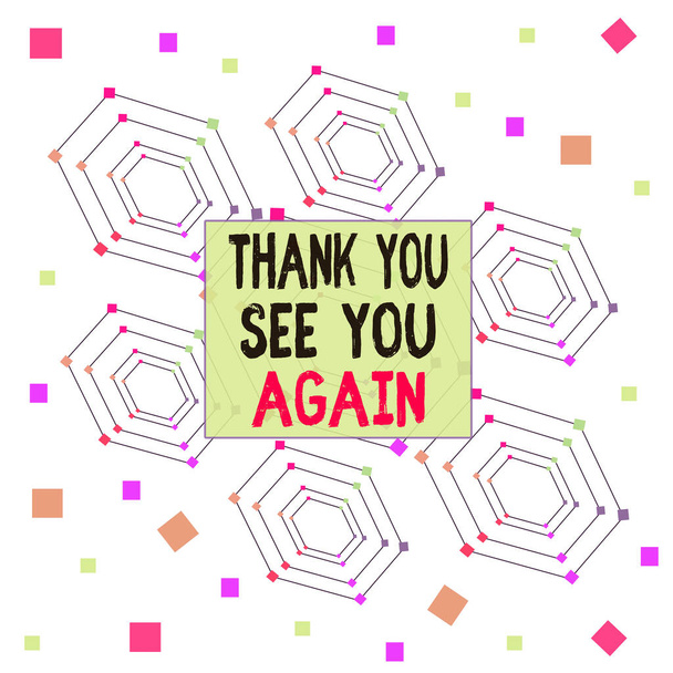 Знак с надписью Thank You See You Again. Концептуальные фото Благодарность Спасибо Я скоро вернусь в центре шестиугольник Концентрический узор случайно разбросанных цветных квадратов
. - Фото, изображение