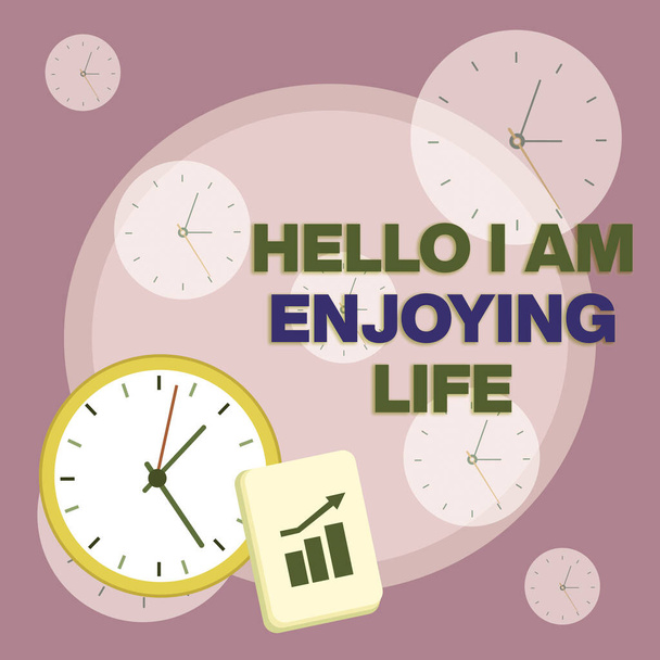 Writing note showing Hello I Am Enjoying Life. Business photo showcasing Happy relaxed lifestyle Enjoy simple things Layout Wall Clock Notepad with Escalating Bar Graph Arrow. - Photo, Image