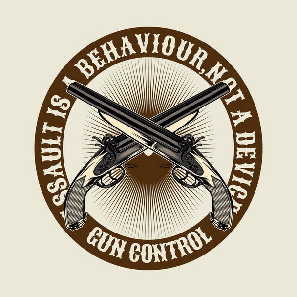 Vector Quote gun control,cross gun.vector hand drawing,Shirt designs, biker, disk jockey, gentleman, barber and many others.isolated and easy to edit. Vector Illustration - Vector, Image