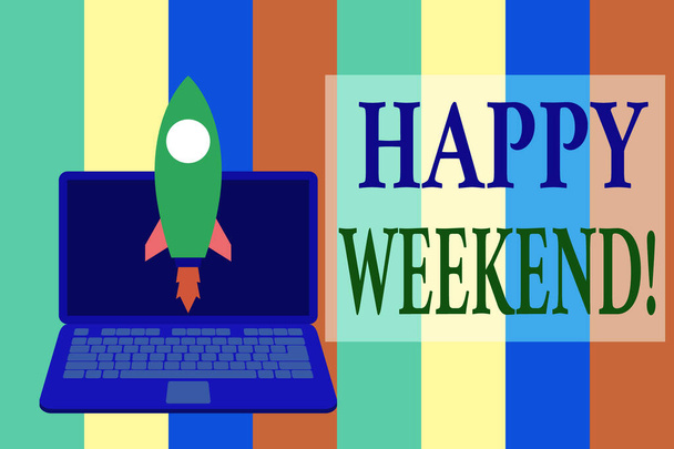Kirjoitan viestiä, jossa näkyy Happy Weekend. Business valokuva esittelee jotain mukavaa on tapahtunut tai he tuntevat olevansa tyytyväisiä elämään Käynnistäminen raketti ylös kannettava tietokone Startup Kehittäminen tavoite
. - Valokuva, kuva