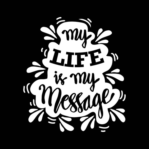 Моя жизнь - это Мое Послание. Вдохновляющие мотивирующие цитаты Махатмы Ганди - Вектор,изображение