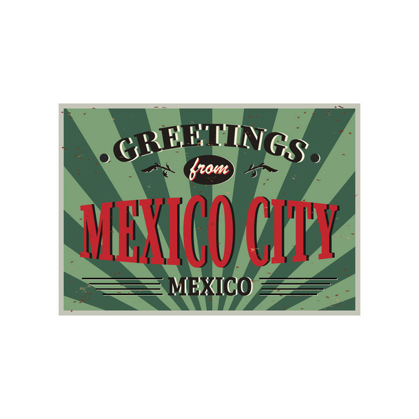 メキシコ市のヴィンテージメタルサイン。レトロなお土産やポストカードテンプレート。メキシコへようこそ. - ベクター画像