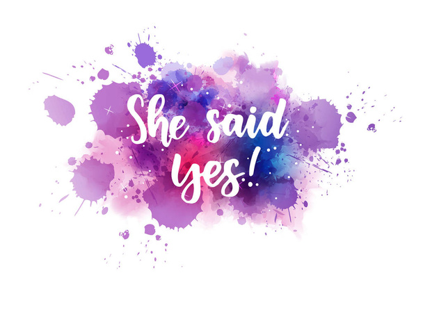 She said yes lettering calligraphy - Vector, Image