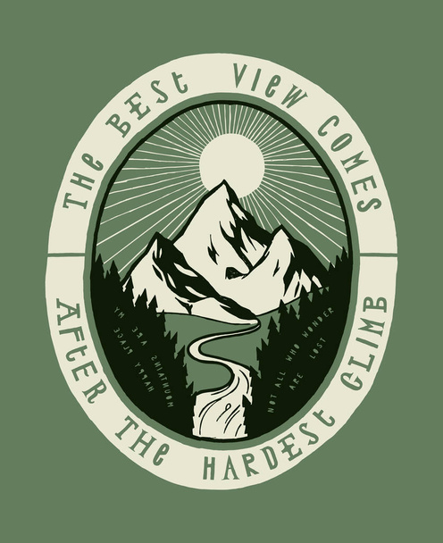 Nejlepší výhled přichází po nejtěžší výstup - vinobraní odznak s horami, sluncem a řekou v lese - typografie motivační citace tričko tisk - Vektor, obrázek
