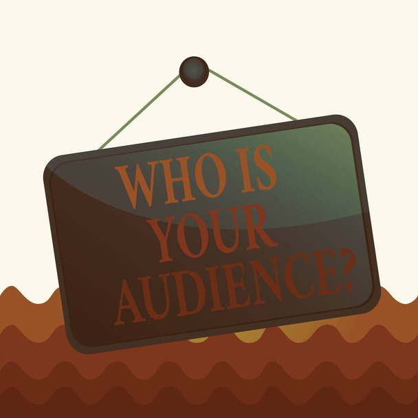 Conceptual hand writing showing Who Is Your Audience Question. Business photo text who is watching or listening to it Memo reminder empty board attached background rectangle. - Photo, Image