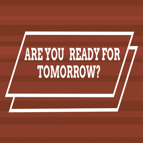 Text sign showing Are You Ready For Tomorrow Question. Conceptual photo Preparation to the future Motivation Different Width Alternating Horizontal Stripes Ribbons in Magenta Shades. - Photo, Image