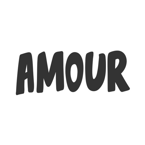 Amour. Vector hand drawn illustration sticker with cartoon lettering. Good as a sticker, video blog cover, social media message, gift cart, t shirt print design. - Vektor, obrázek