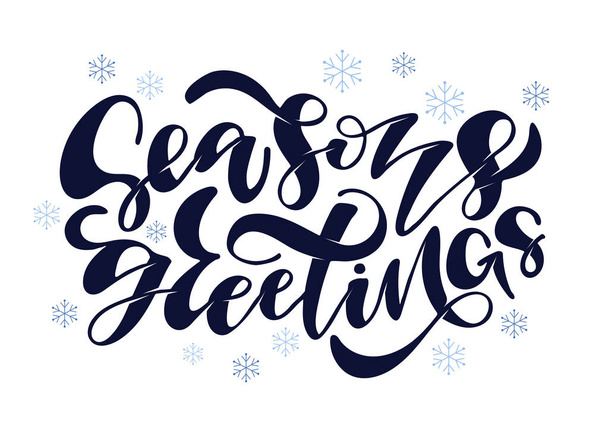 Seasons Greetings - Winter holidays - merry christmas and happy new year - cute hand drawn lettering label - Vector, Image