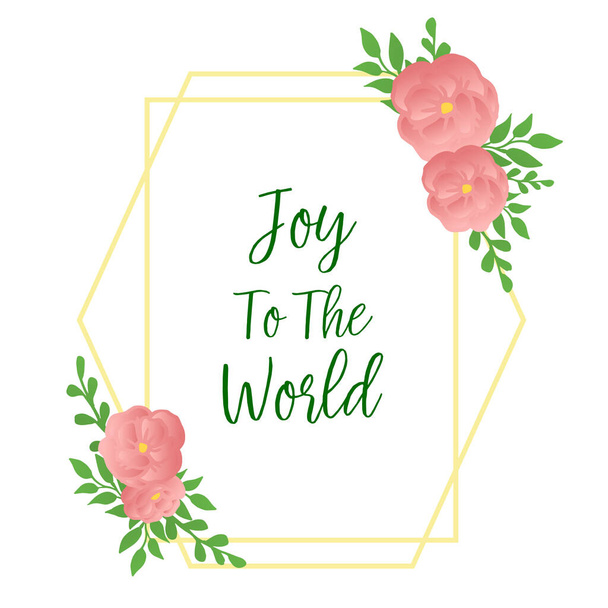 Text of joy to the world, with design art rose flower frame. Vector - Vector, Image