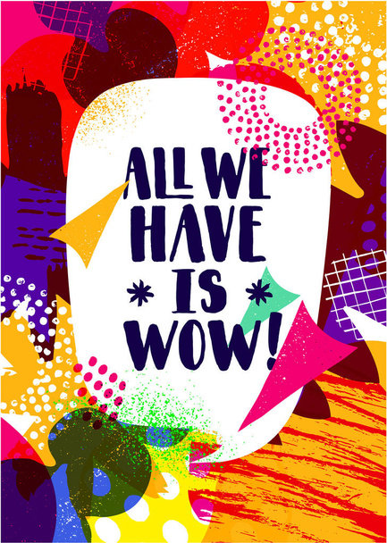 all we have is wow quote, simply vector illustration - Vektori, kuva