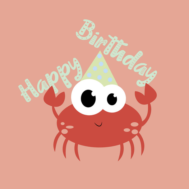 Happy Birthday, cute crab illustration graphic vector.T-shirt graphics, posters, party concept, textile graphic, greeting card. - Wektor, obraz