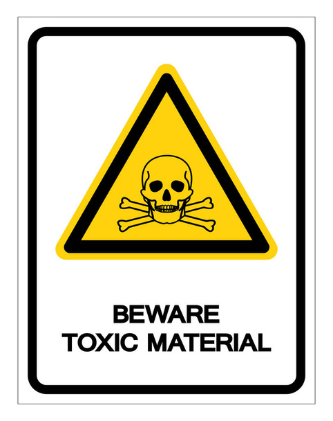 Tenga cuidado Signo de símbolo de material tóxico, ilustración vectorial, aislado en la etiqueta de fondo blanco. EPS10
  - Vector, imagen