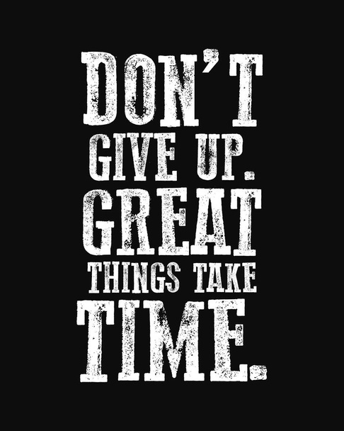 Slogan Do not give up. Grunge design. - Vector, Image