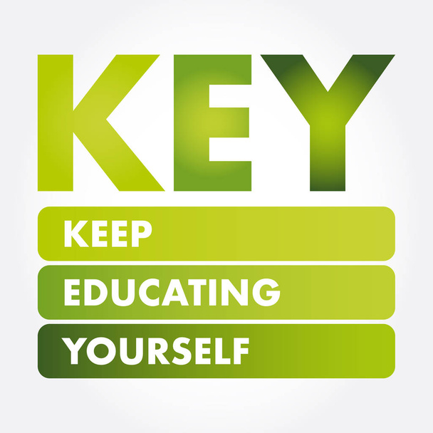 KEY - Keep Educating Yourself acronym - Вектор,изображение
