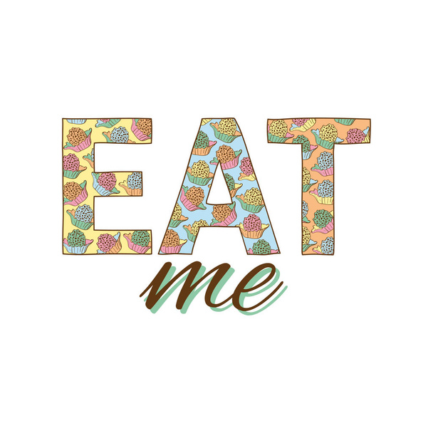 Eat me typography with cake pattern - Вектор, зображення