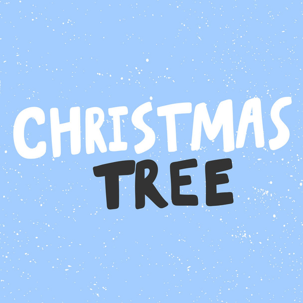 Christmas tree. Happy New Year vector hand drawn illustration banner with cartoon comic lettering.  - Вектор,изображение