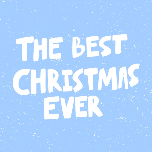 The best Christmas ever. Christmas and happy New Year vector hand drawn illustration banner with cartoon comic lettering.  - ベクター画像