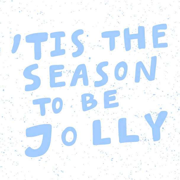 This is the season to be jolly. Christmas and happy New Year vector hand drawn illustration banner with cartoon comic lettering.  - Διάνυσμα, εικόνα